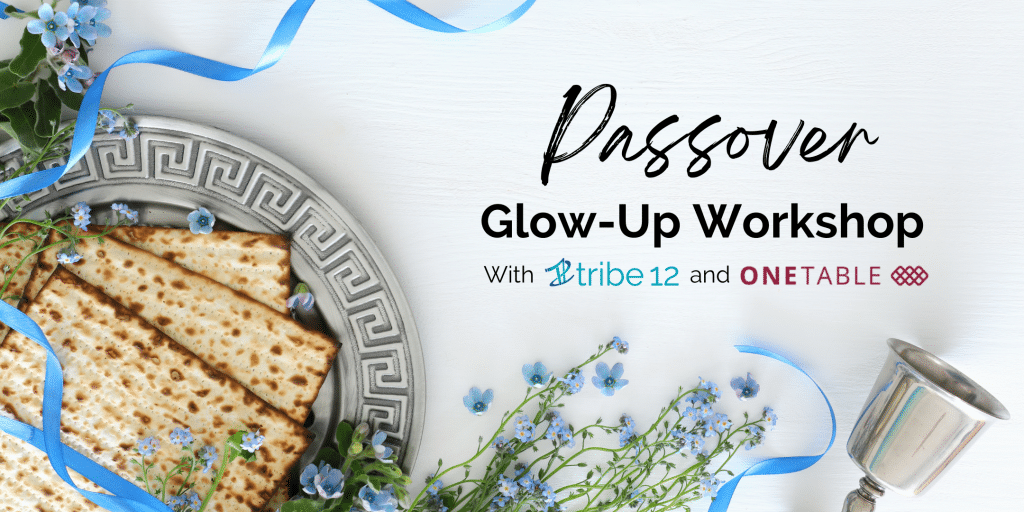 Passover Glow-Up Workshop 4.3.22 (1)