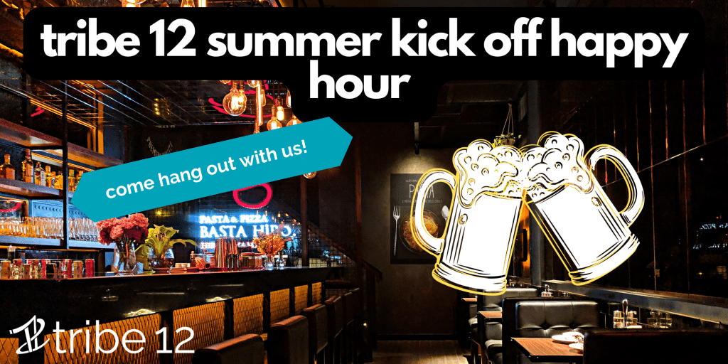 Tribe 12 Summer Kick Off Happy Hour (1)